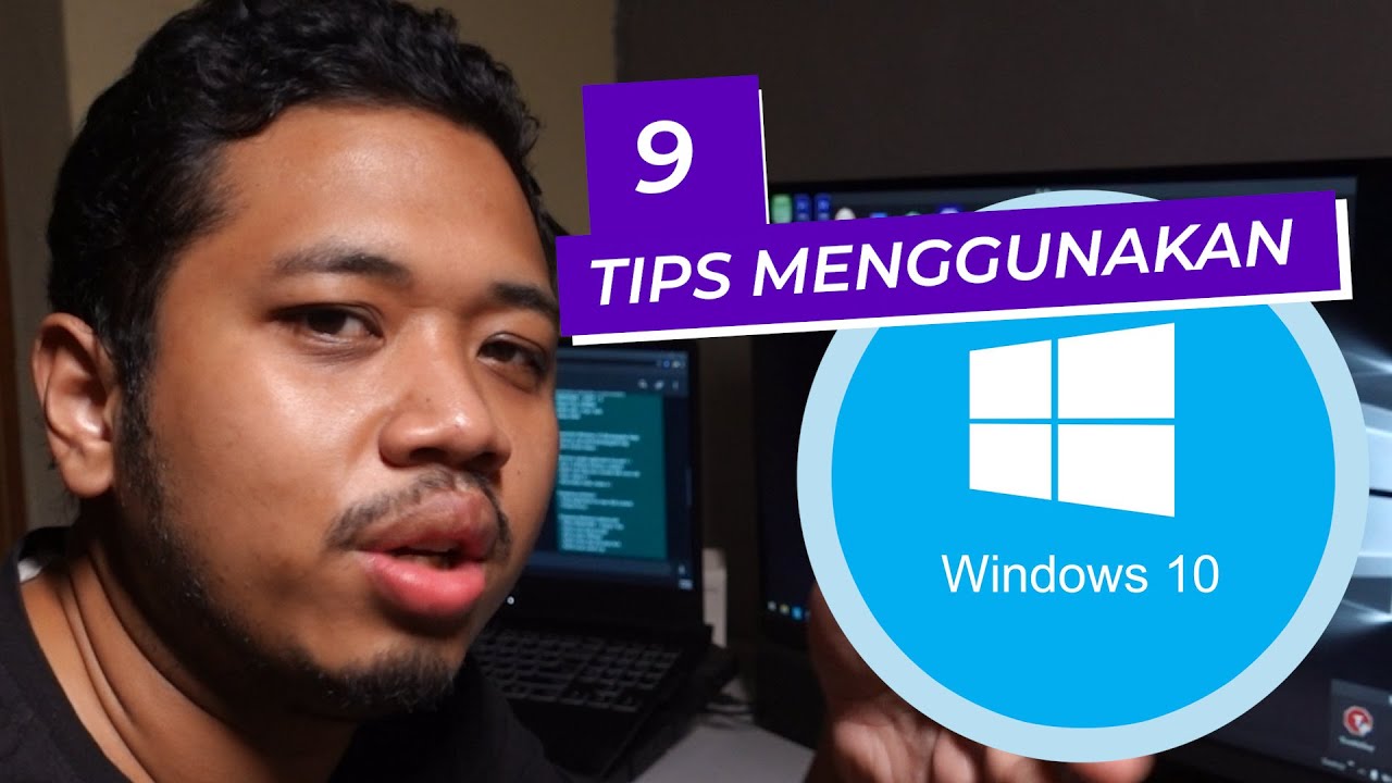 9 Tips Wajib Digunakan Dalam Windows 10 ( sumpah membantu weeh! )