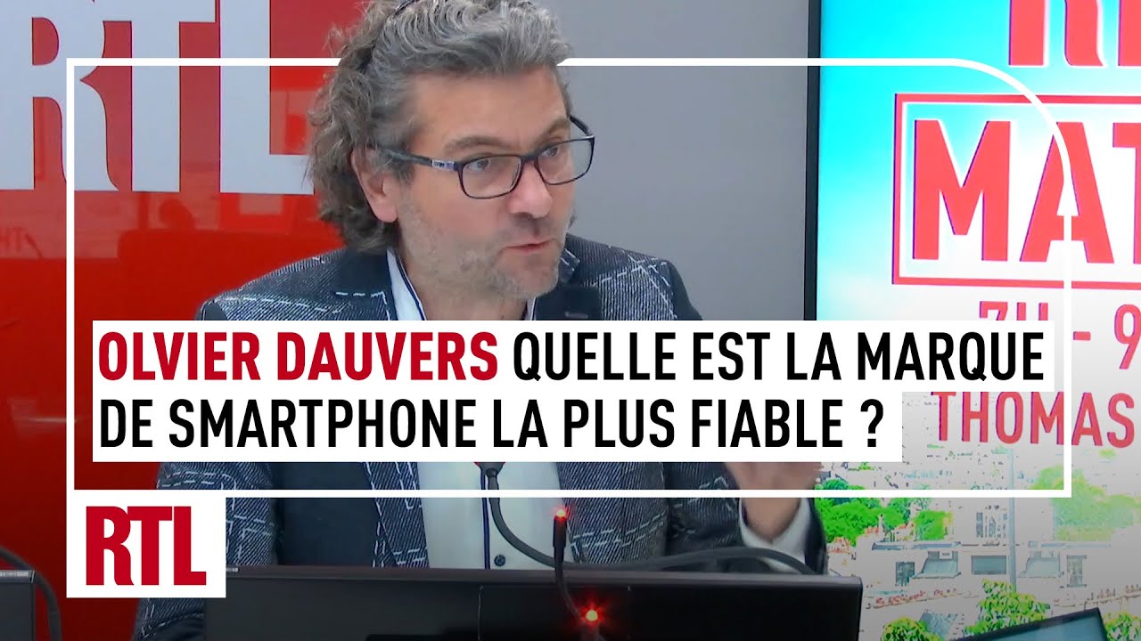 Olivier Dauvers : quelle est la marque de smartphone la plus fiable ?