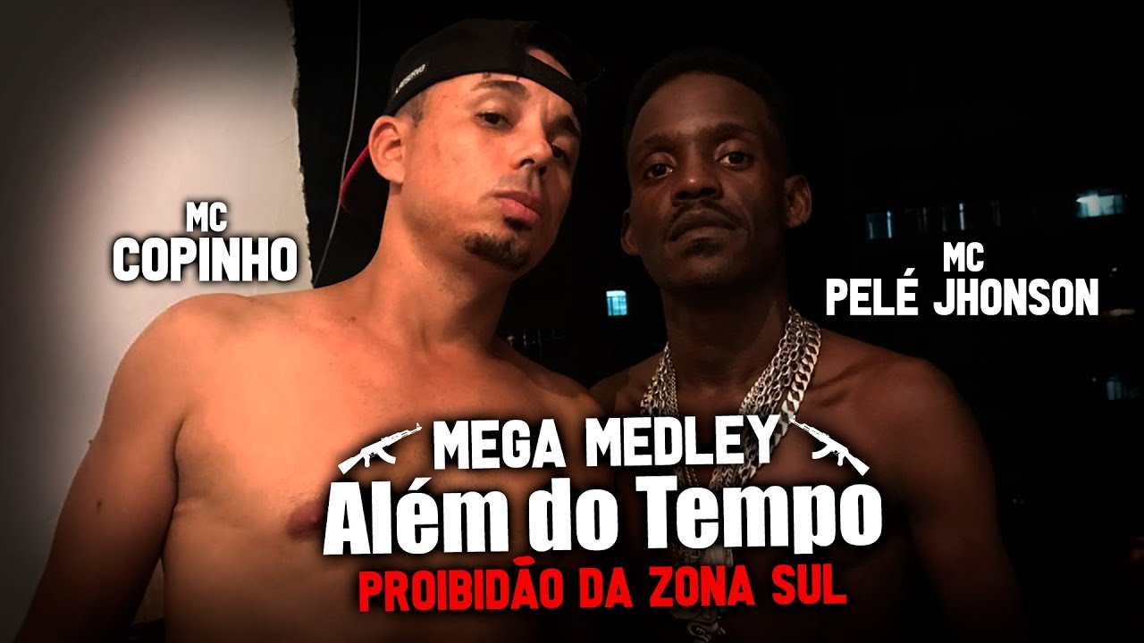 Mega Medley Além do Tempo - MC's Copinho e Pelé Jhonson (Proibidão Da Zona Sul)