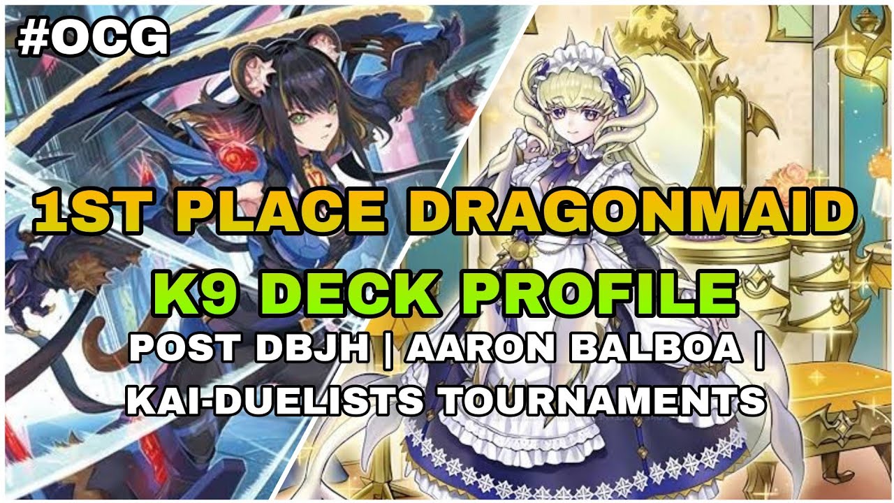 Yu-Gi-Oh! - 1st Place Dragonmaid K9 Deck Profile | Post DBJH | OCG