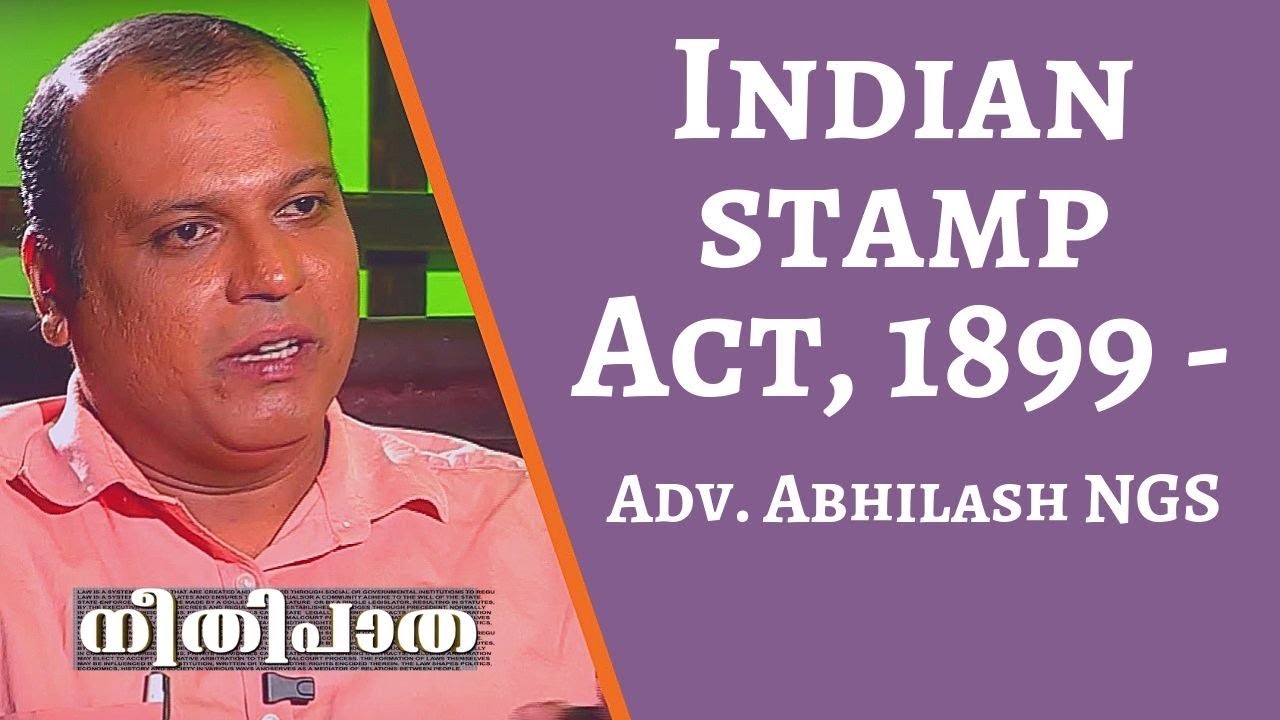 Indian stamp Act, 1899 - | Malayalam Neethi Patha - Adv. Abhilash NGS
