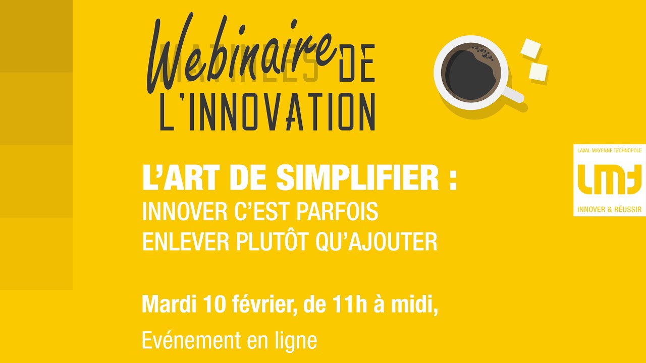 Webinaire – L’art de simplifier : innover c’est parfois enlever plutôt qu’ajouter