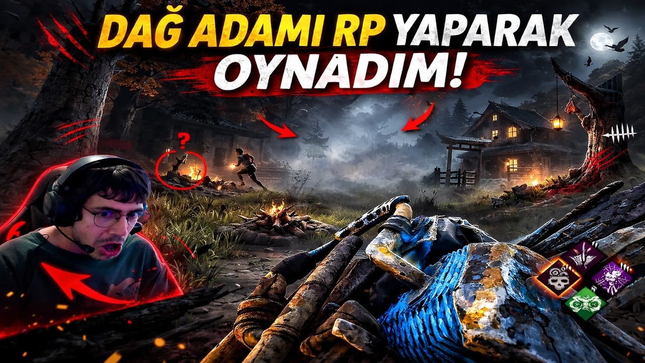 DAĞ ADAMI RP YAPARAK OYNUYORUM | Dead by Daylight (YENİ KAMERA İLK VİDEO)