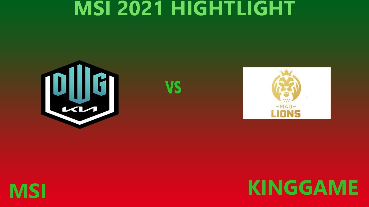 DK vs MAD MSI Highlights Game 2 MSI 2021 by KingGame.
