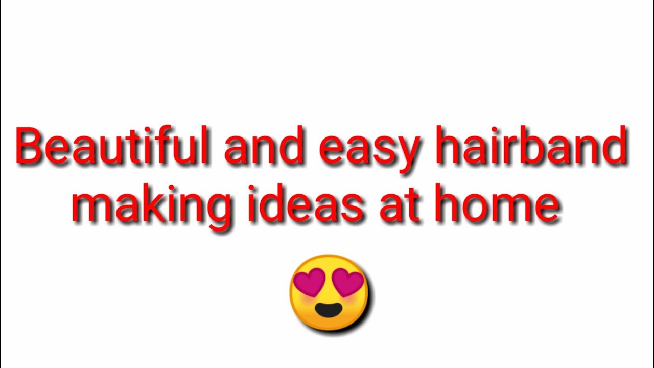 Beautiful and easy hairband making ideas at home / hairbands