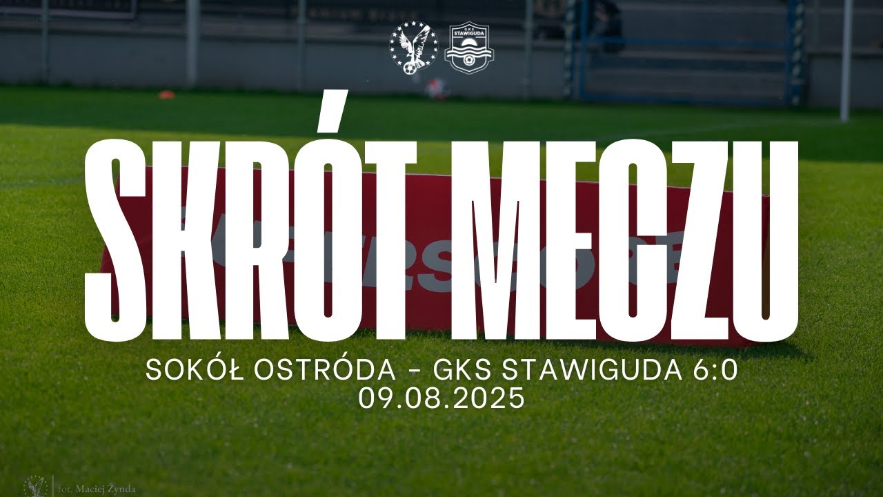 Skrót meczu Sokół Ostróda - GKS Stawiguda 6:0 (09.08.2025)