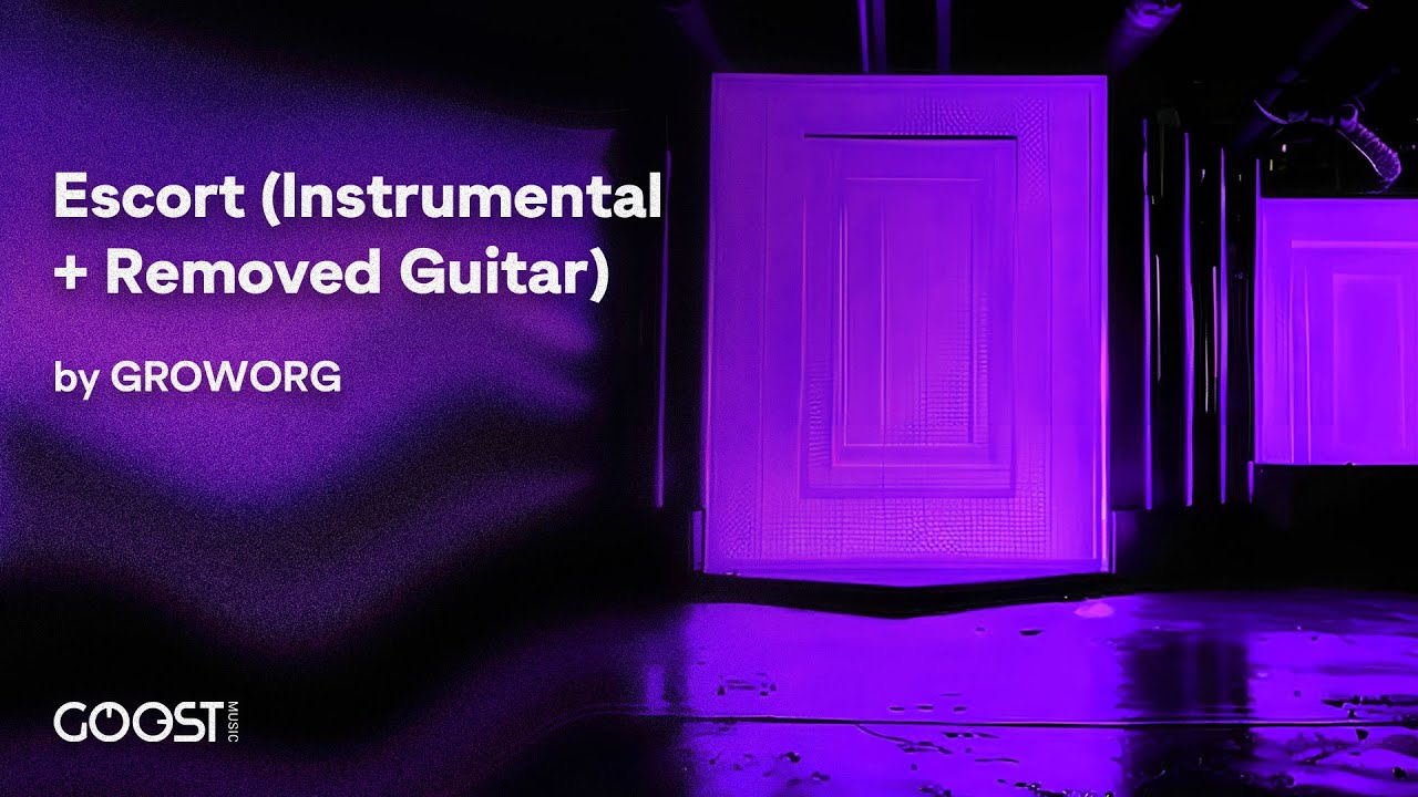 GROWORG - Escort (Instrumental + Removed Guitar)