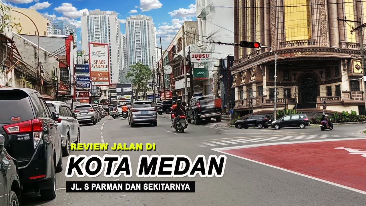 Jalan-Jalan Santai di S.Parman Medan | Banyak Spot Keren & Gedung Mewah!