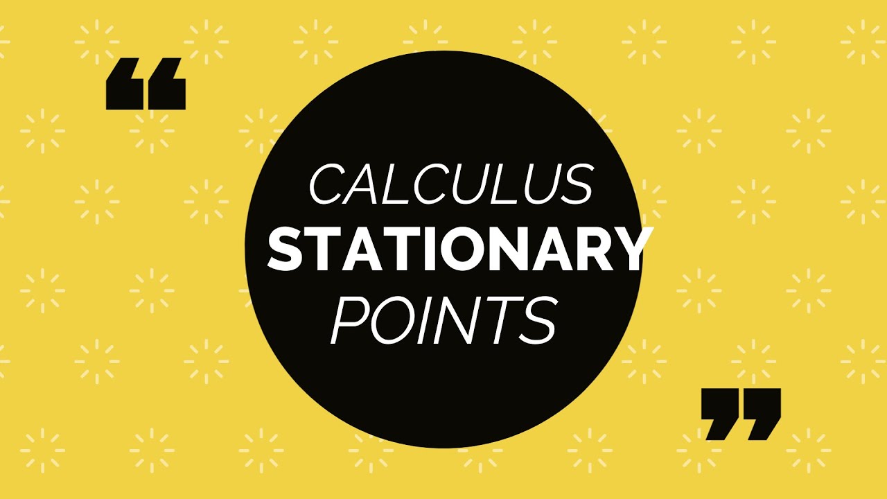 KNEC REV: STATIONARY POINTS