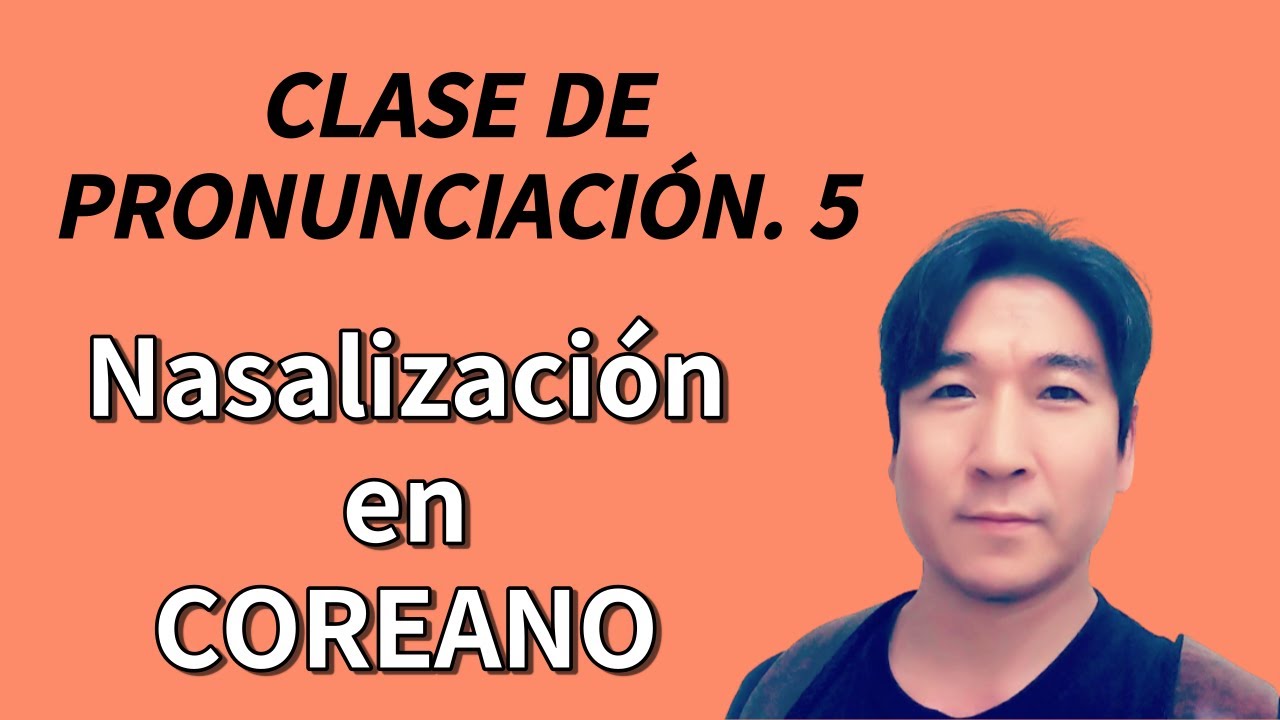 Nasalización en COREANO ( CLASE DE COREANO )