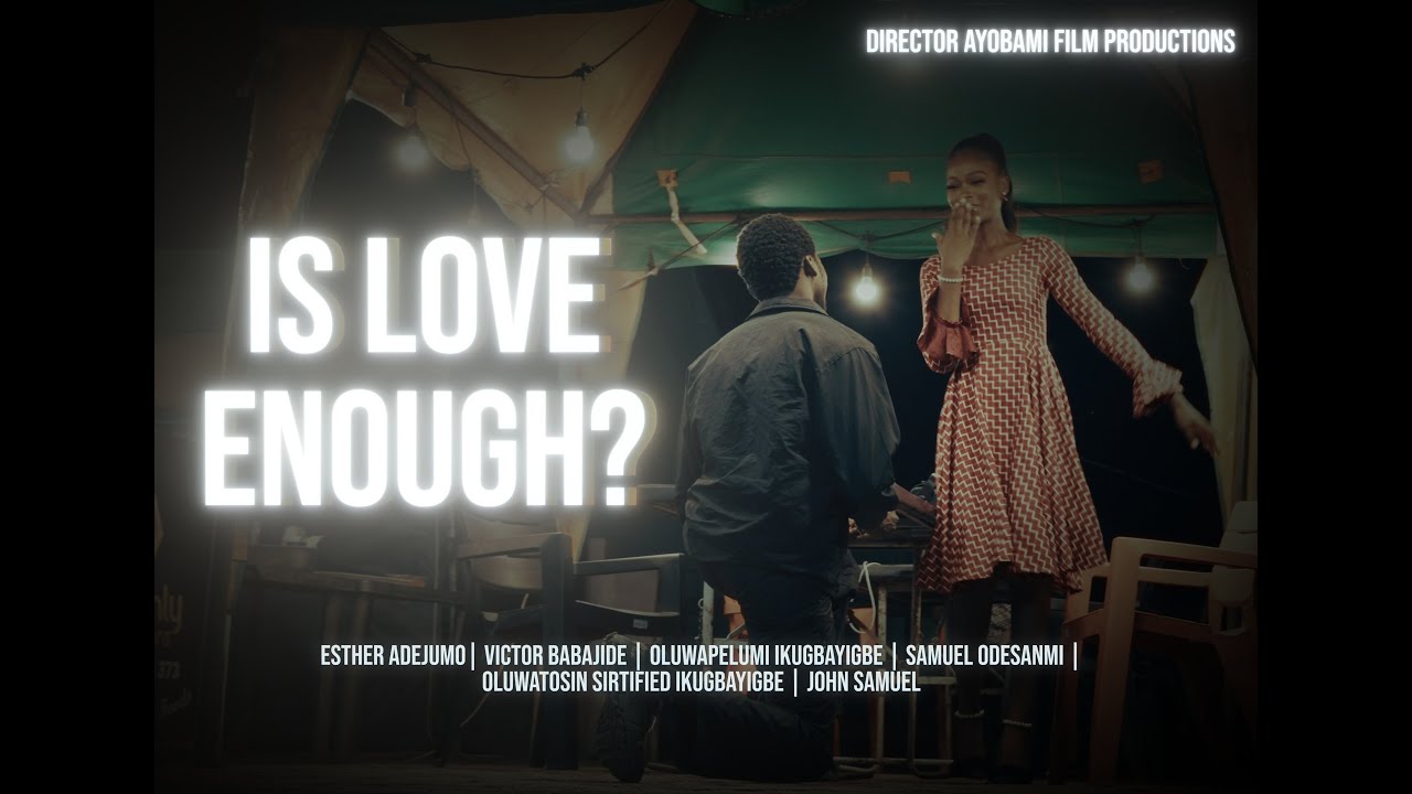 IS LOVE ENOUGH? SHORT FILM BY DIRECTOR AYOBAMI #shortfilm #christianmovies #mountzion