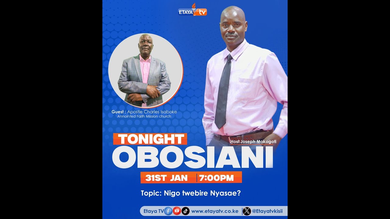 Live|Obosiani:Nigo Twebire Nyasae ? 
One On One With Joseph Mokogoti & Bsp.Mosomi Isaboke - 31/01/20