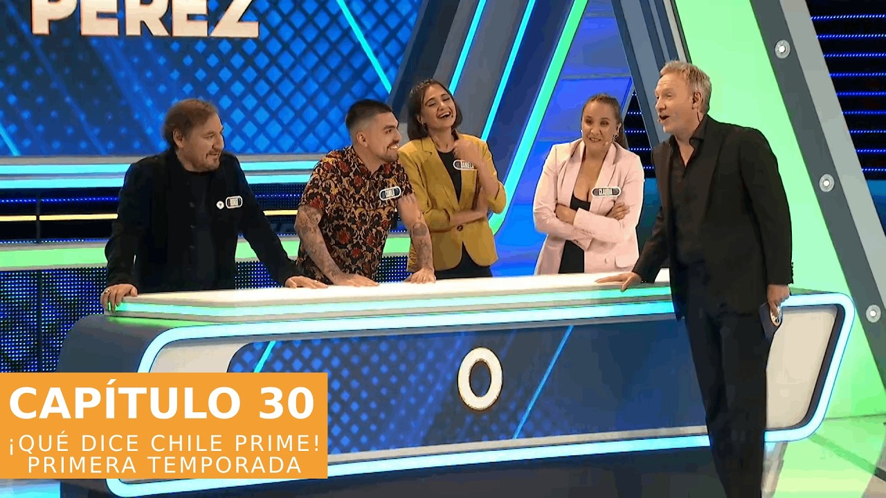 ¡Qué Dice Chile Prime! | Capítulo 30 Primera Temporada | Canal 13