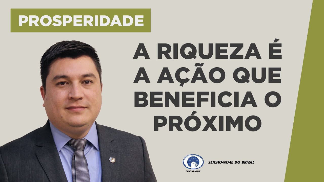 A Riqueza é a Ação que Beneficia o Próximo - Estudos sobre a Prosperidade