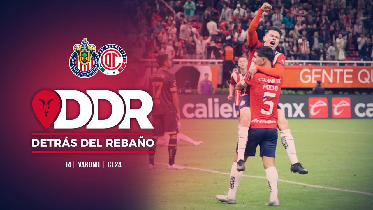 Chivas gana y gusta ante Toluca | Detrás del Rebaño | J4 Clausura 2024