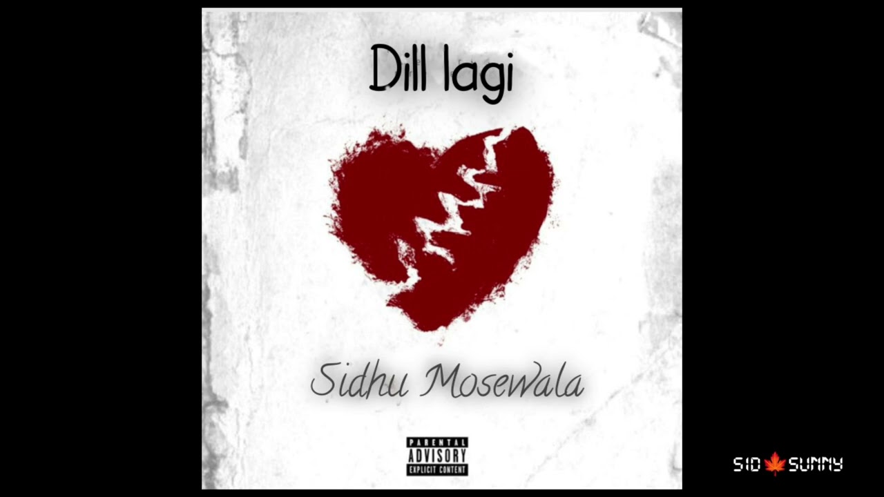 DILL LAGI SIDHU MOOSEWALA