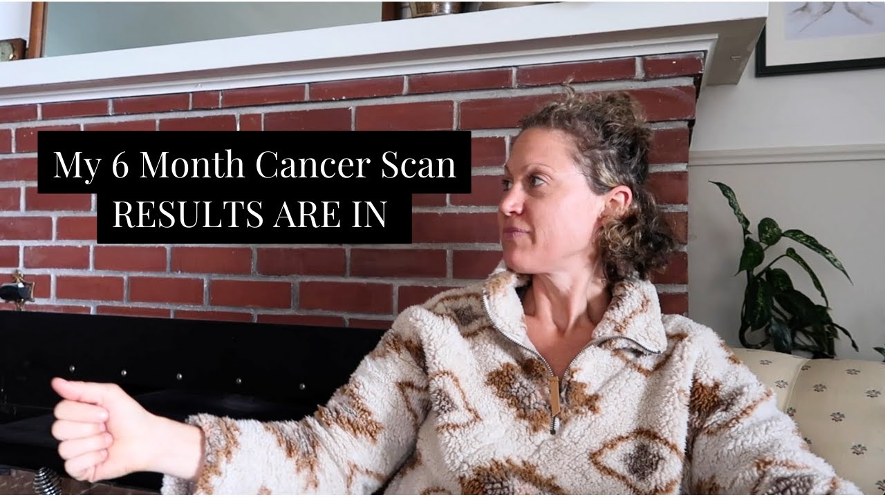6 month scan results