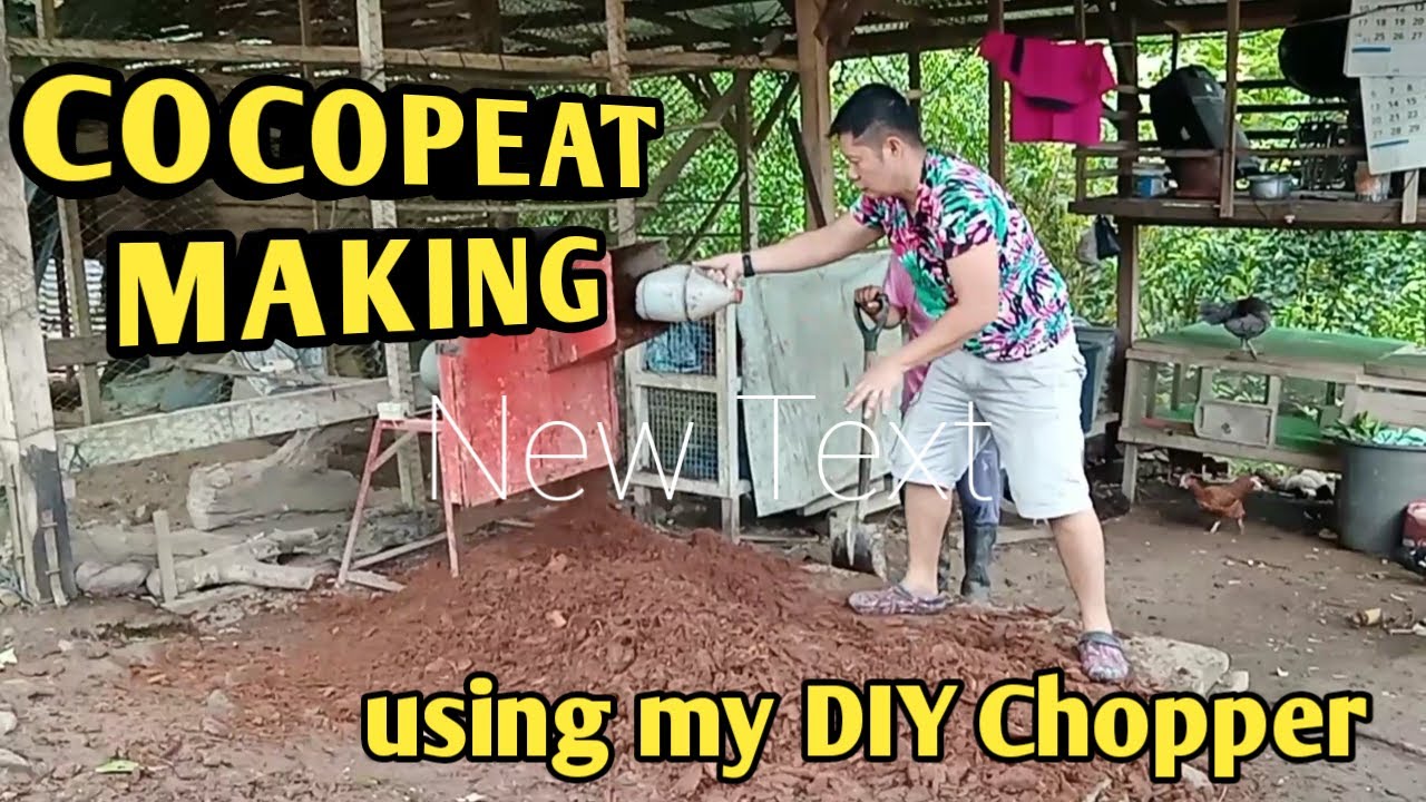 Paano gumawa ng Cocopeat gamit ang aking DIY Chopper (How to make Cocopeat)