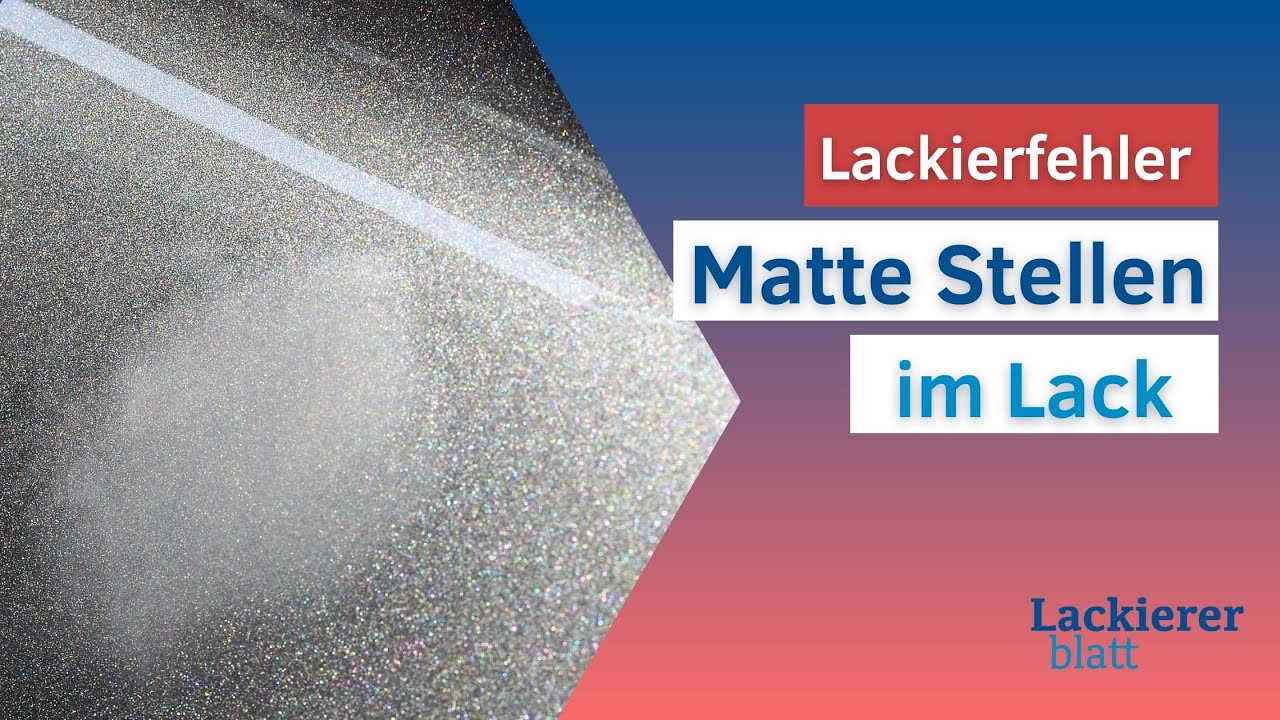 Lackierfehler: Matte Stellen im Lack