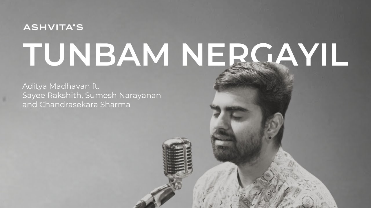 Tunbam Nergayil (Desh) | Aditya Madhavan | Ashvita's