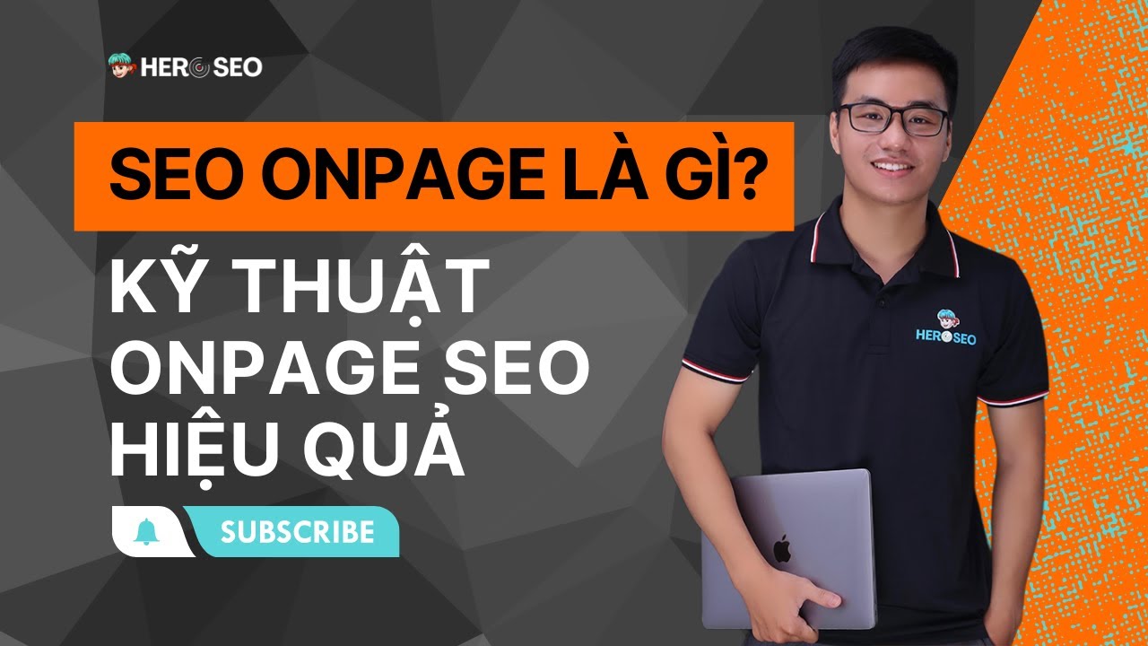 Buổi 2: SEO Onpage l&agrave; g&igrave; ✓+ Kỹ Thuật Onpage SEO Hiệu Quả - Đ&agrave;o Tạo SEO & Kho&aacute; Học SEO Miễn Ph&iacute; 2023