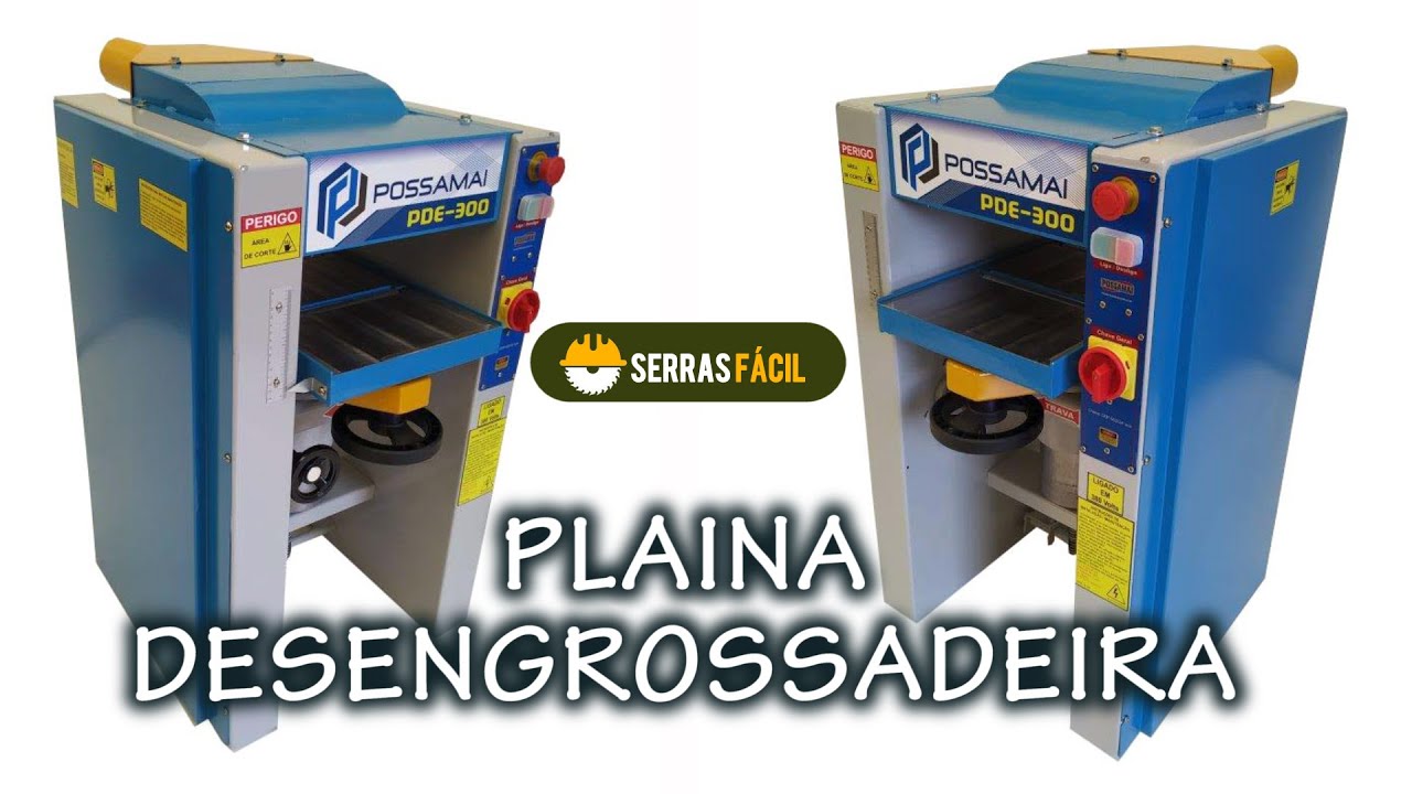 Plaina Desengrossadeira PDE-300 Possamai, vamos conferir?