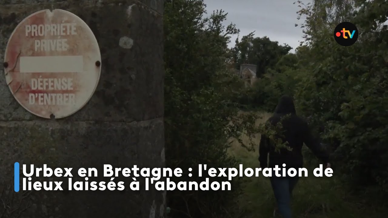 Urbex en Bretagne : l'exploration de lieux laissés à l'abandon