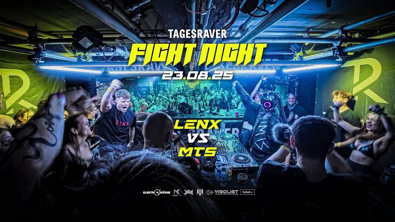 LENX ⚡VS⚡ MTS @ TAGESRAVER 💥 FIGHT NIGHT 💥 ELEKTROKÜCHE [HARDTECHNO💥INDUSTRIAL] 💥 23.08.25 + ZUGABE