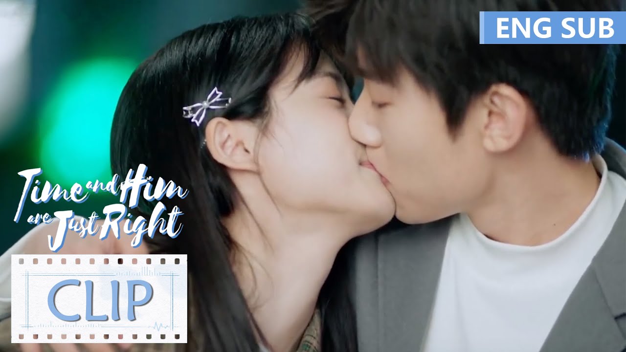 季君行表白没点诚意，林惜主动献吻！|《时光与他，恰是正好 Time and Him are Just Right》精彩片段 EP24 (ENG SUB)