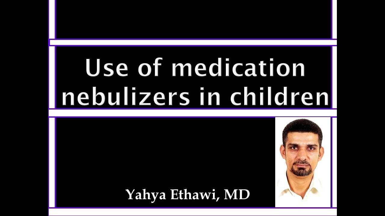 Use of medication Nebulizers in pediatrics