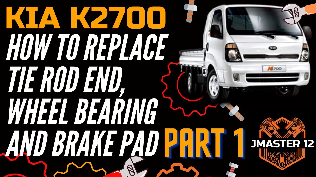 [Vlog #27] KIA K2700 - How to Replace Tie Rod End, Wheel Bearing and Brake Pad - PART 1