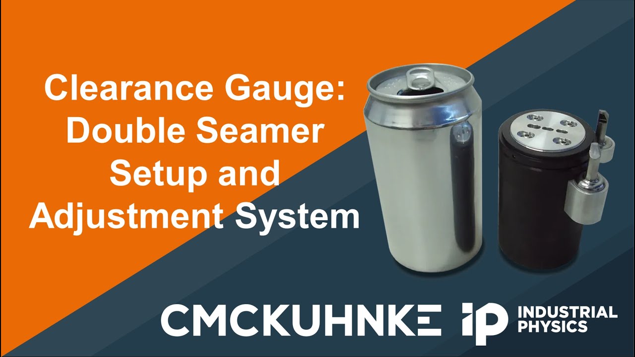 CMC-KUHNKE QbyV Clearance Gauge: Double Seamer Setup and Maintenance