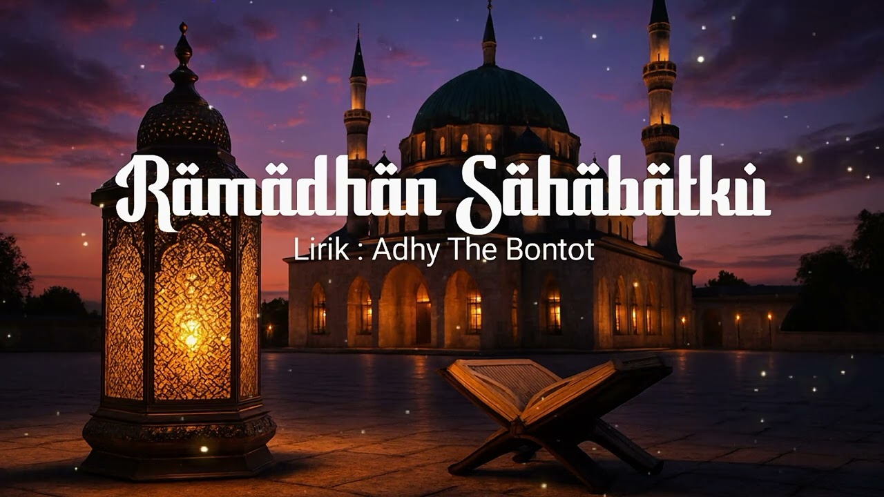 Ramadhan Sahabatku | Adhy The Bontot