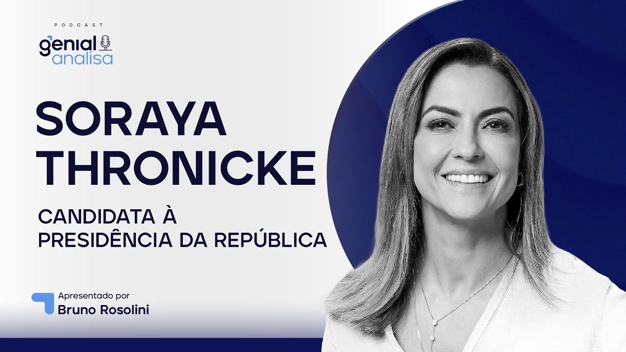 🔴 SORAYA THRONICKE - CANDIDATA À PRESIDÊNCIA DA REPÚBLICA | Podcast Genial Analisa