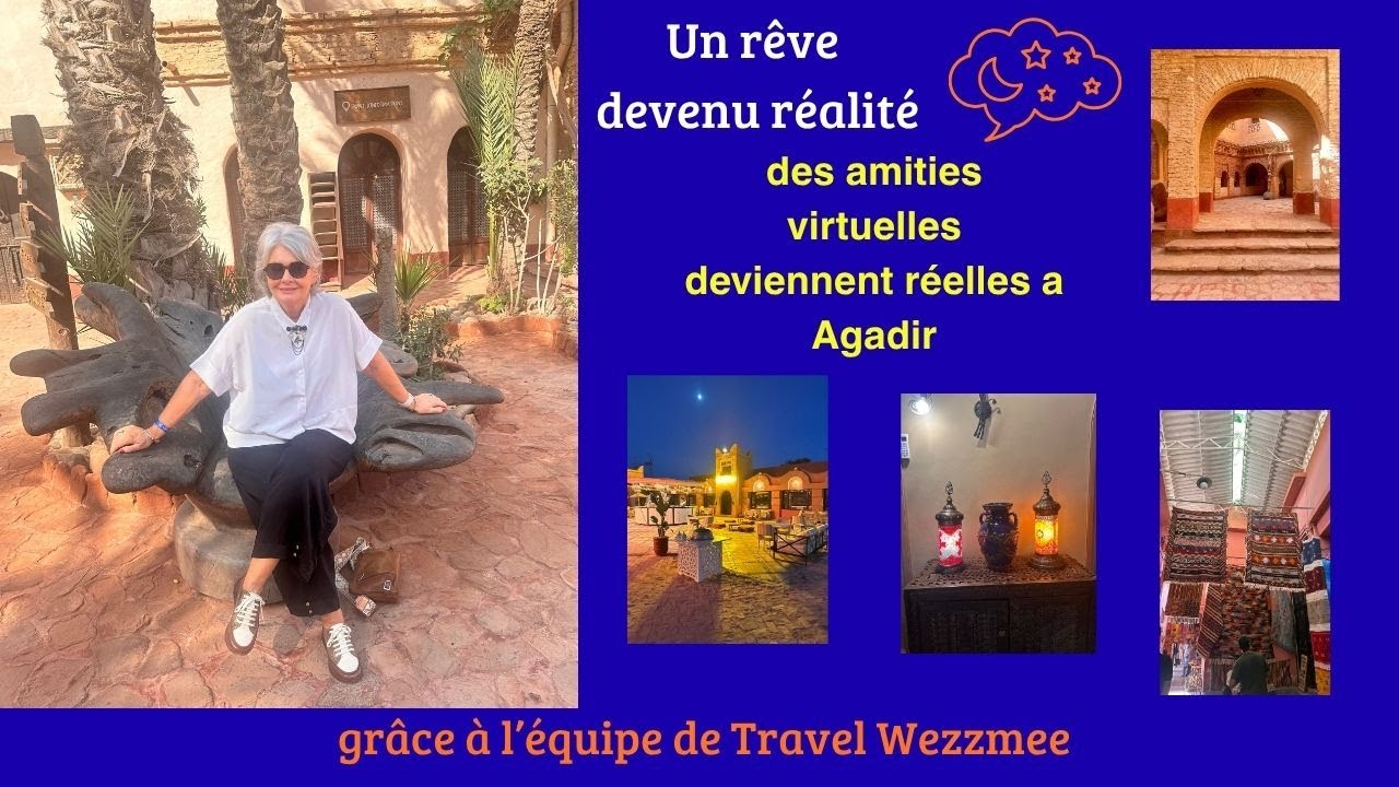 Voyager autrement, rencontres avec mes followers &agrave; Agadir. Au retour une mauvaise nouvelle