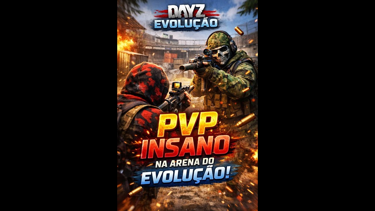 🚨 ARENA EM CHAMAS 🔥 | PVP DAYZ EVOLUÇÃO