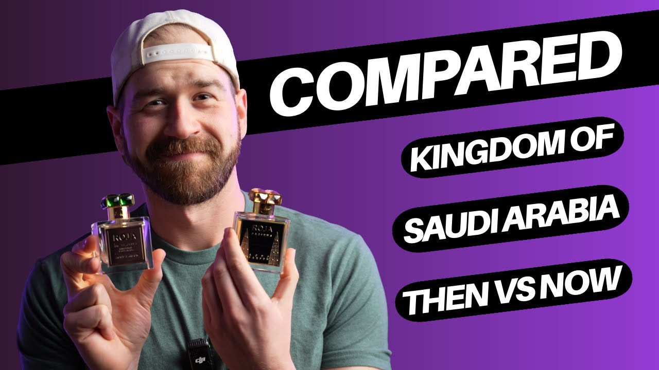 Kingdom of Saudi Arabia by Roja Parfums | THEN vs NOW COMPARED