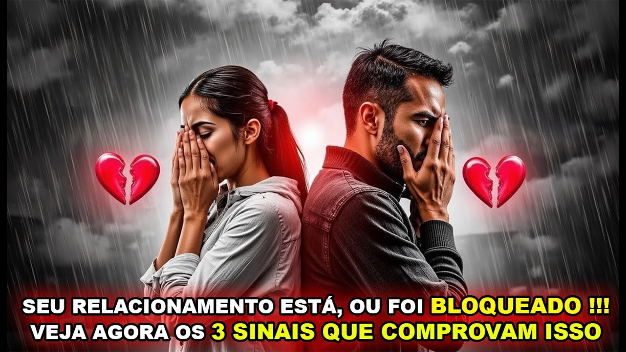 3 Sinais de Energia Travada no Relacionamento, Vida Amorosa, Vida Financeira e Saúde