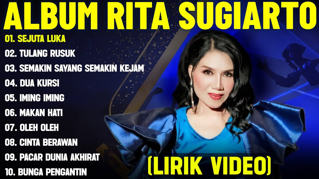SEJUTA LUKA - RITA SUGIARTO FULL ALBUM TERBAIK (LIRIK VIDEO) TULANG RUSUK - DANGDUT LAWAS 2025
