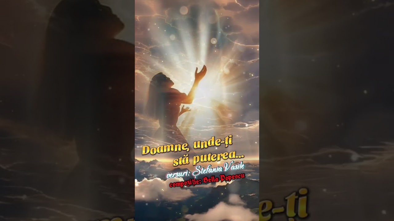 DOAMNE, UNDE-ȚI STĂ PUTEREA? 
