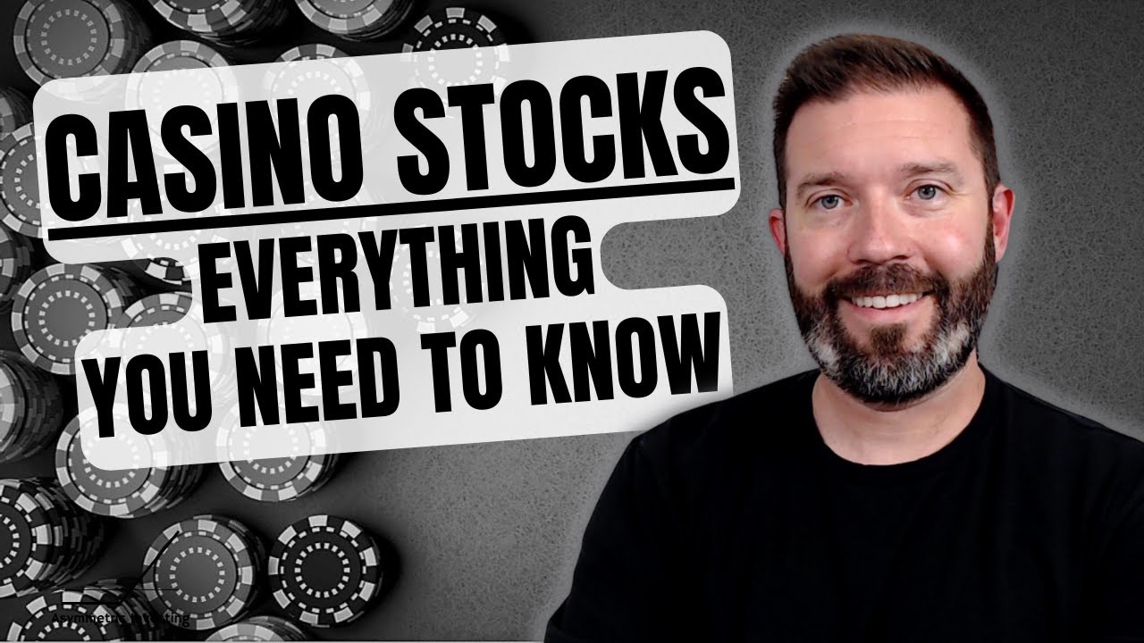Casino Stocks: Everything You Need to Know