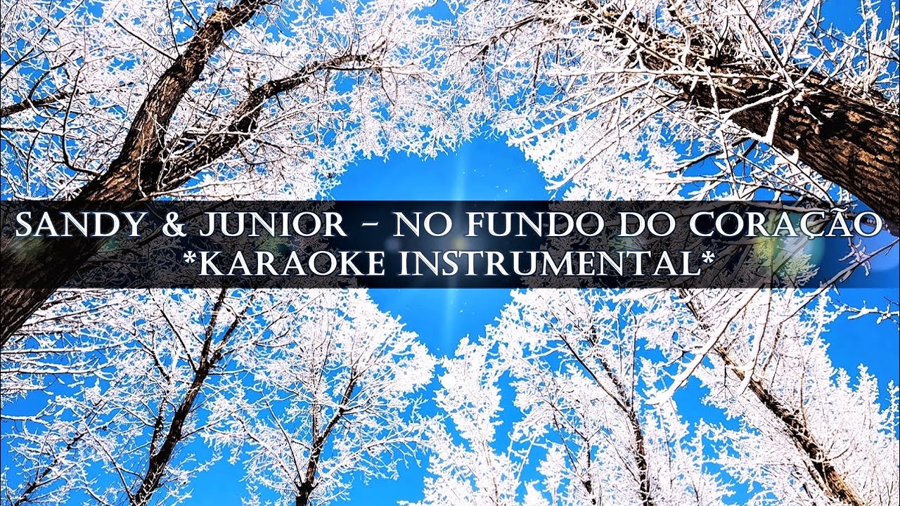Sandy & Junior - No Fundo do Coração Karaoke Instrumental Playback