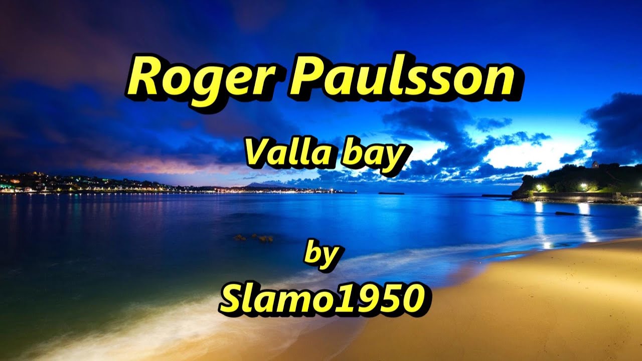 Roger Paulsson - Valla Bay by Slamo1950
