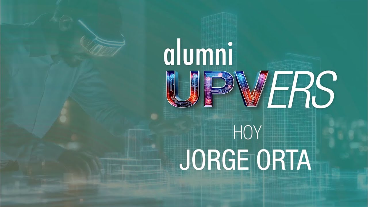 Jorge Orta – Realidad Virtual y Educación en la UPV | UPVERS 2025