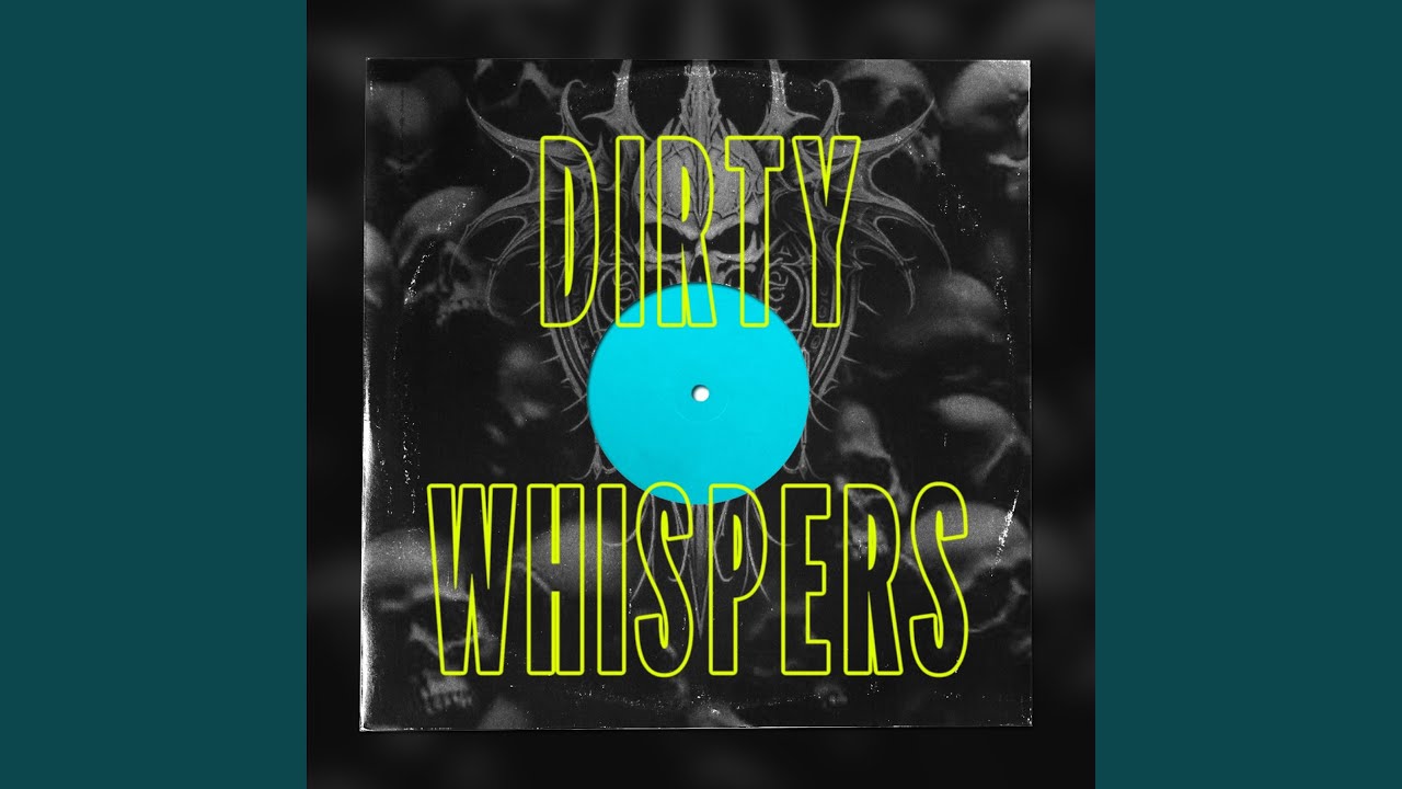 DIRTY WHISPERS