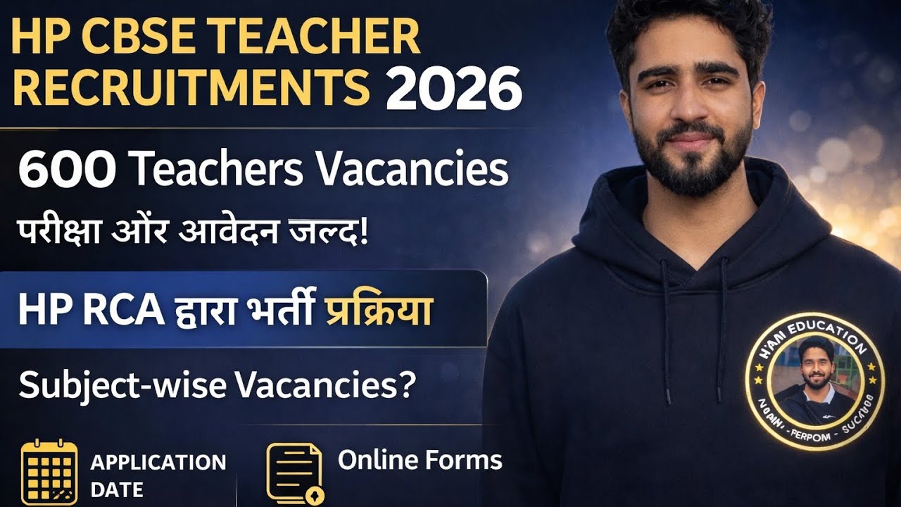 HP CBSE Recruitments 2026(HPRCA will soon recruit 600 teachers) Forms will be filled from this day?