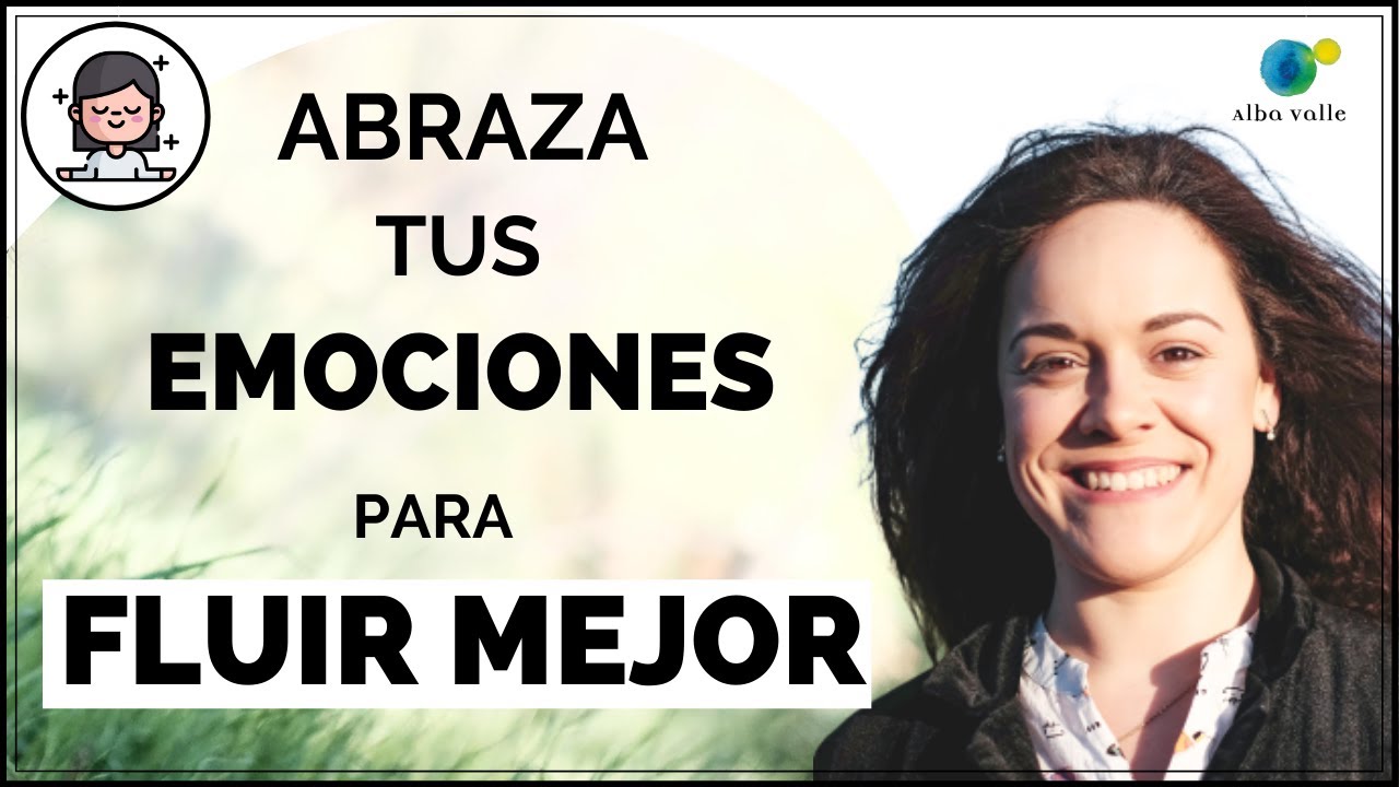 [ACEPTACIÓN EMOCIONAL ✓ ]: Cómo gestionar las emociones para fluir mejor - #27 