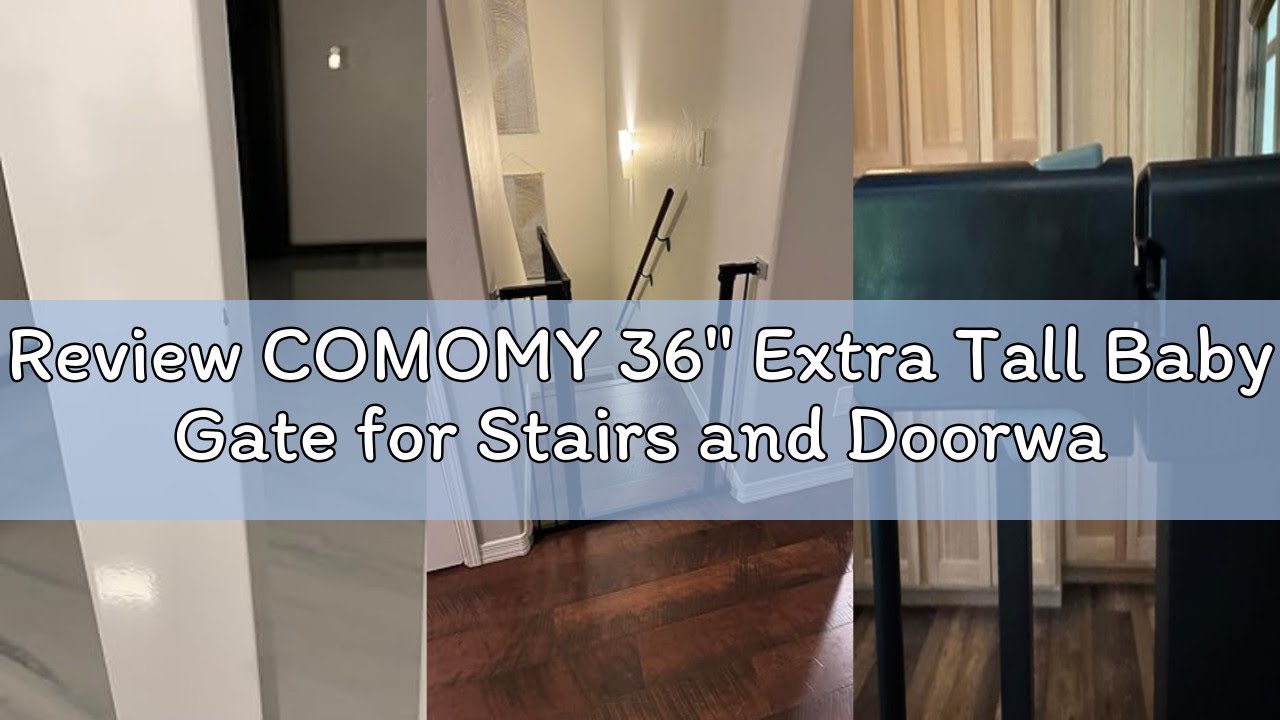 Review COMOMY 36" Extra Tall Baby Gate for Stairs and Doorways - Fits 29.5" to 48.8" Wide Openings,