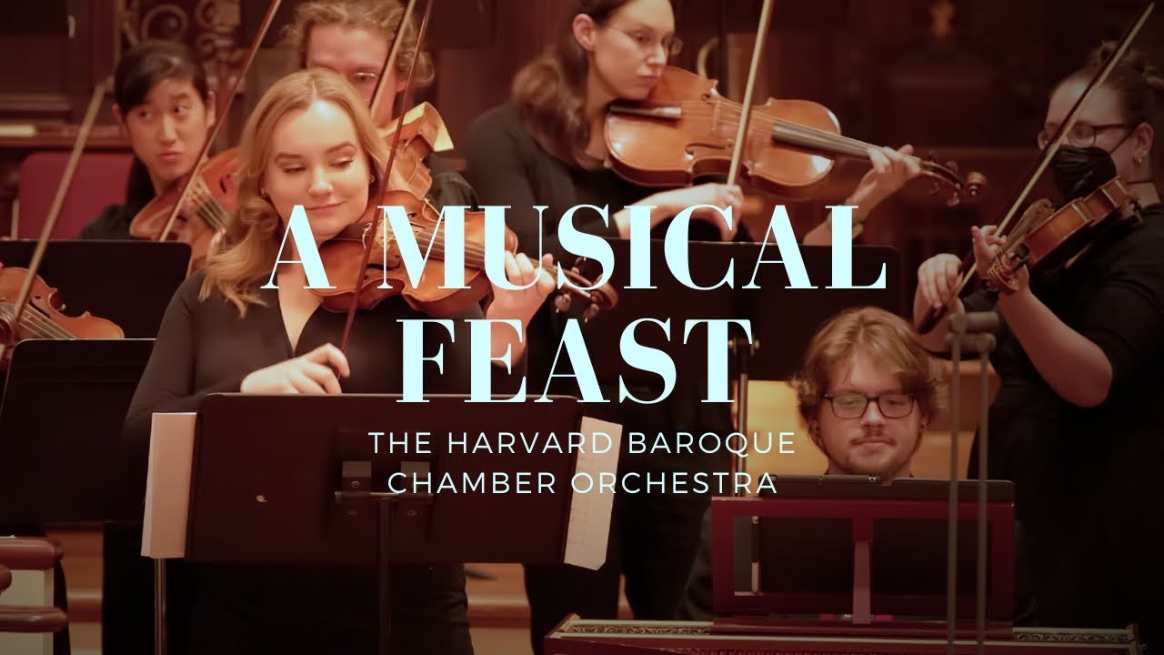 A Musical Feast - The Harvard Baroque Chamber Orchestra