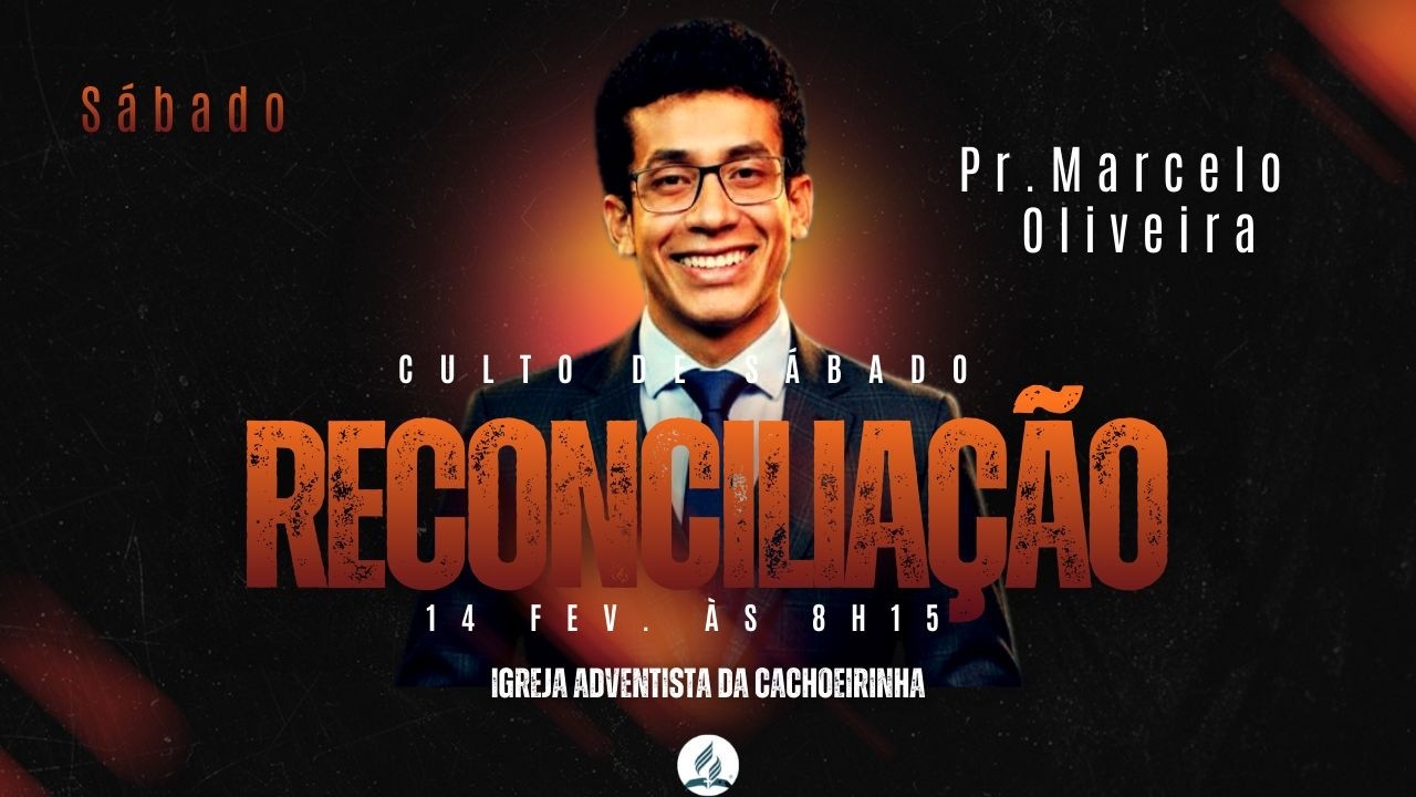 14/02/2026 - RECONCILIAÇÃO - PR. MARCELO OLIVEIRA